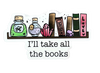 I'll Take all the Books Sticker